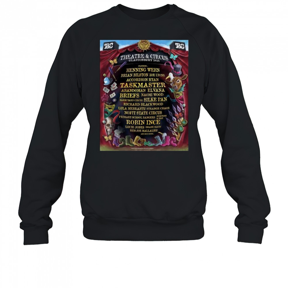 Theatre & Circus Glastonbury Festival 2025 Featuring Henning Wehn, Brian Bilston Zoe Lyons t-shirt Sweatshirt