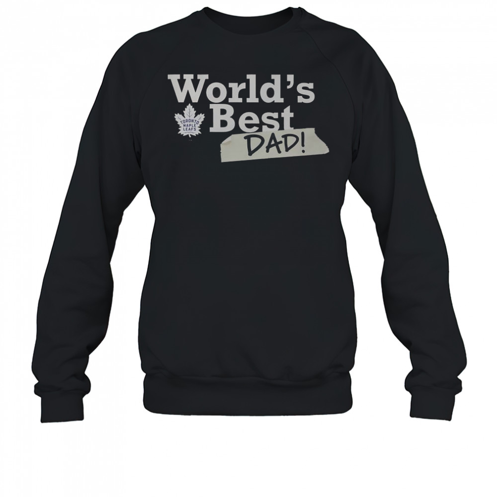 Toronto Maple Leafs World’s Best Dad T-Shirt Sweatshirt