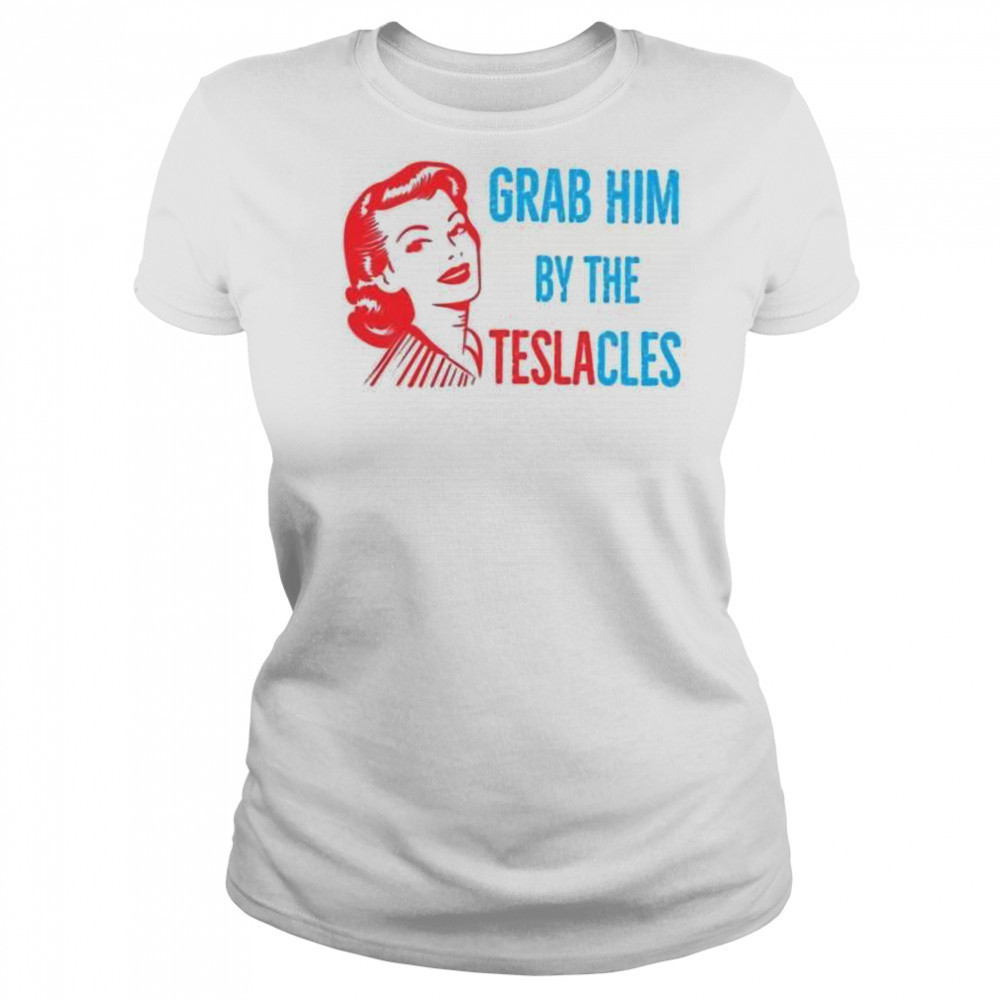 Woman grab him by the teslacles shirt Women's T-shirt