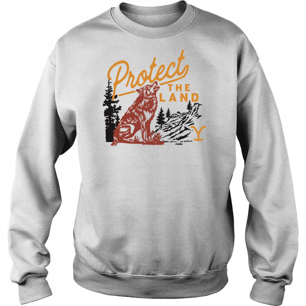 Yellowstone Protect the Land Wolf shirt Hoodie
