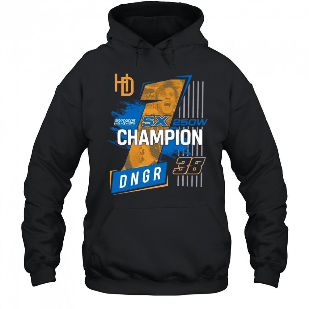 2025 SX 250W Champion DNGR 38 Shirt Hoodie