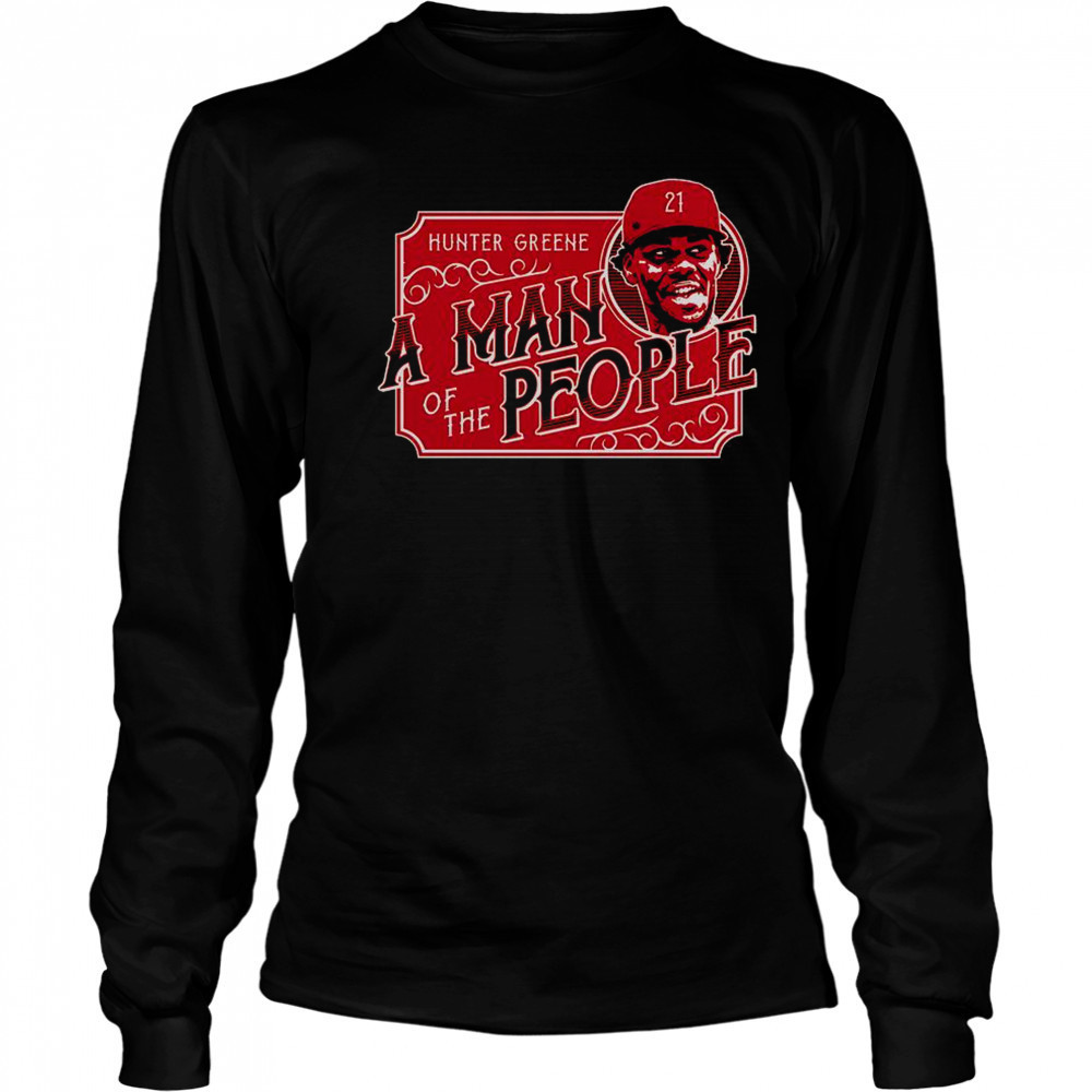 A Man Of The People Hunter Greene T-Shirt Long Sleeved