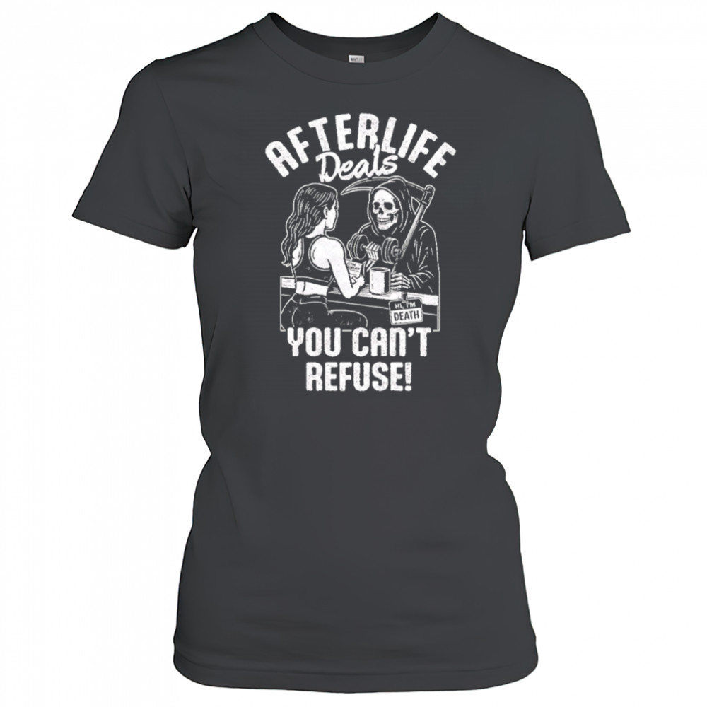 Afterlife Deals You Can’t Refuse Gym Death and Girl black white shirt Women's T-shirt