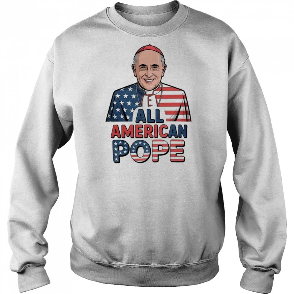 All American Pope Leo XIV Shirt Hoodie