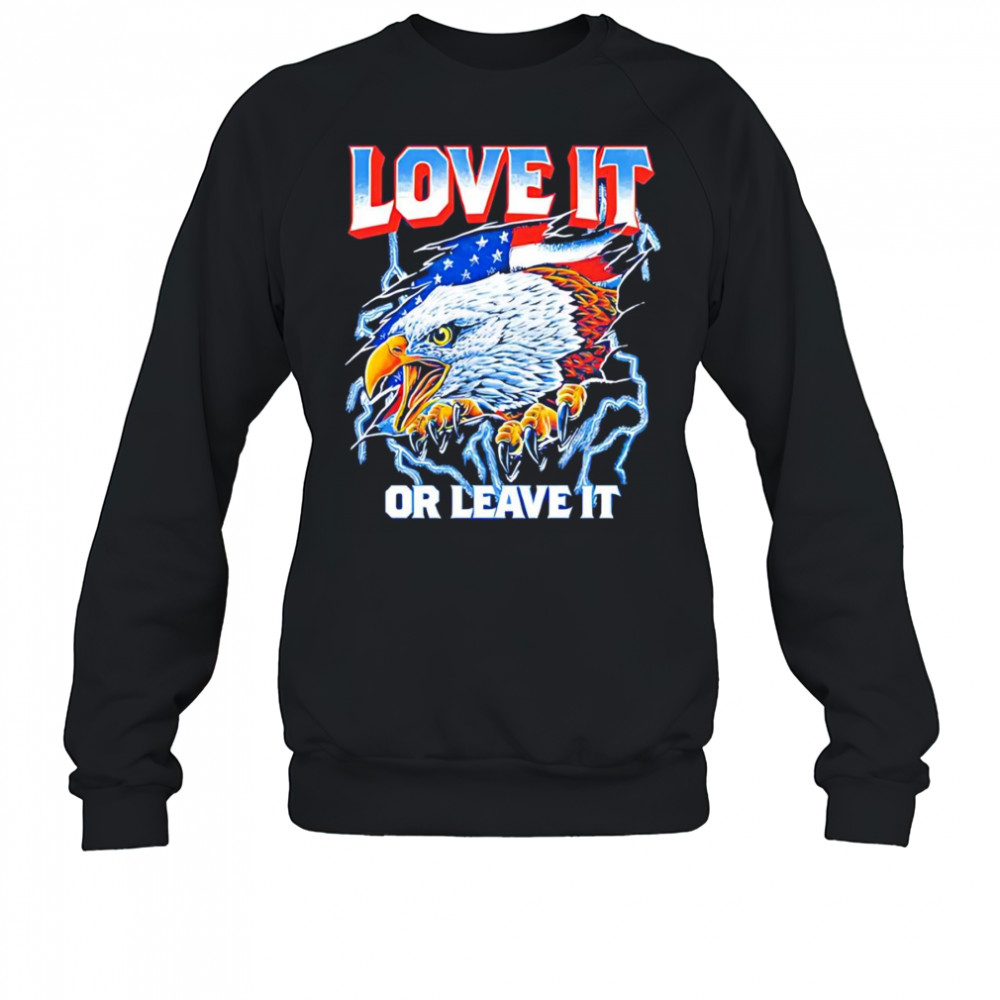 American love it or leave it shirt Sweatshirt