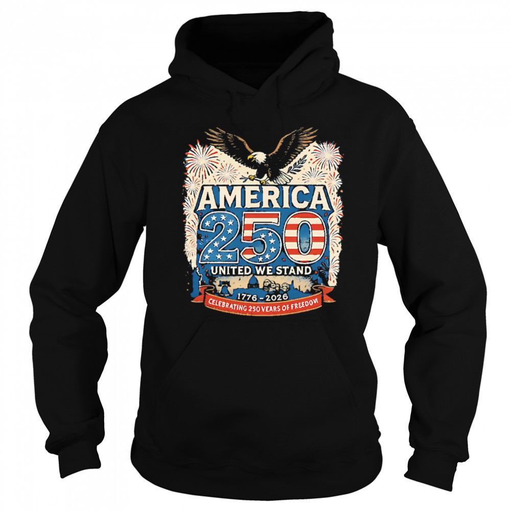 America’s 250th Anniversary Of Freedom USA 1776-2026 shirt Sweatshirt