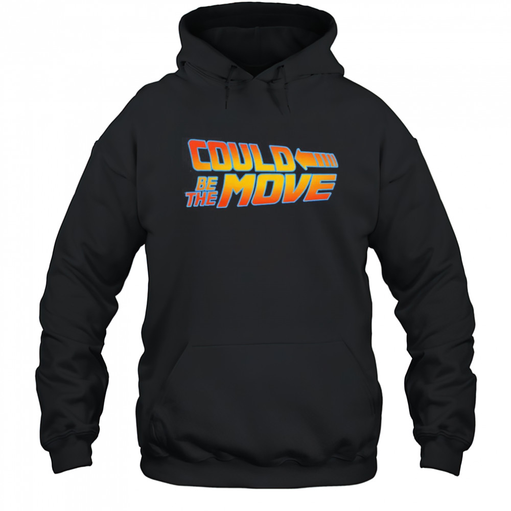 Back to the Future could be the move shirt Hoodie