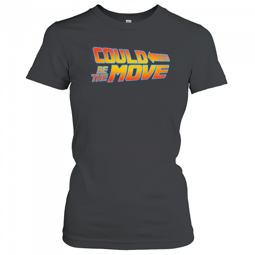 Back to the Future could be the move shirt Women's T-shirt