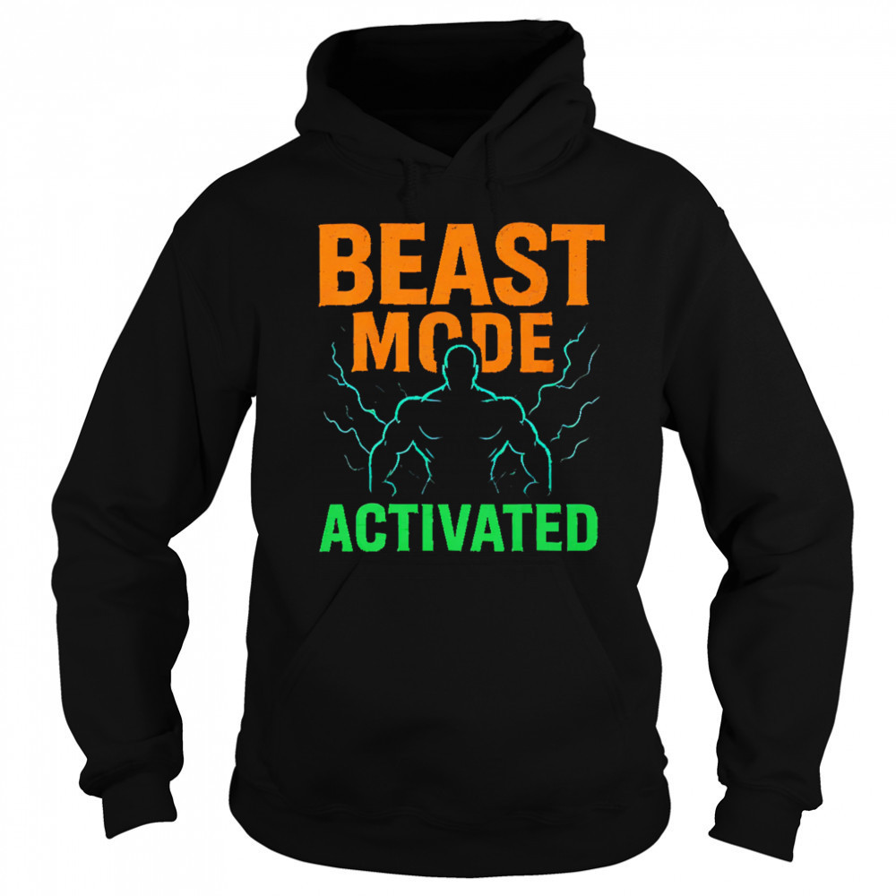 Beast Mode Activated shirt Sweatshirt