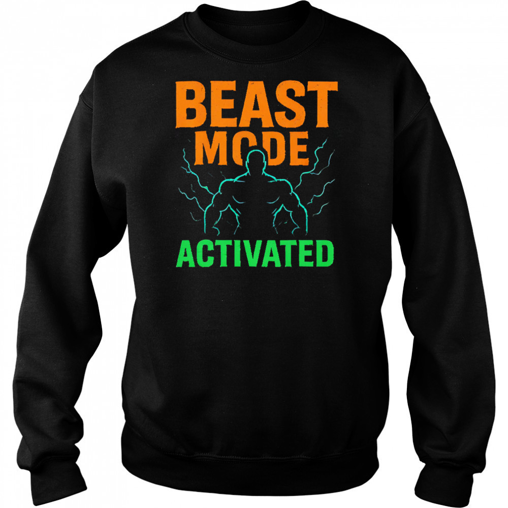 Beast Mode Activated shirt Hoodie