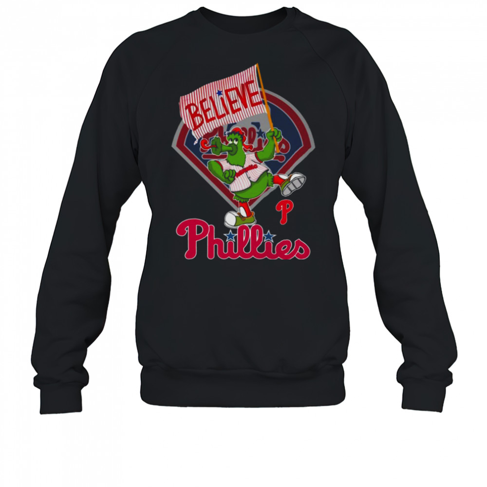 Believe Philadelphia Phillies Unisex T Shirt Sweatshirt