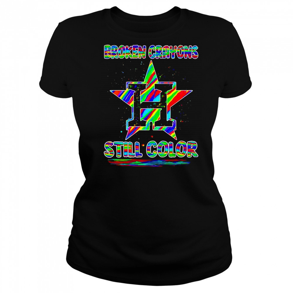 Broken crayons still color Houston Astros shirt Women's T-shirt