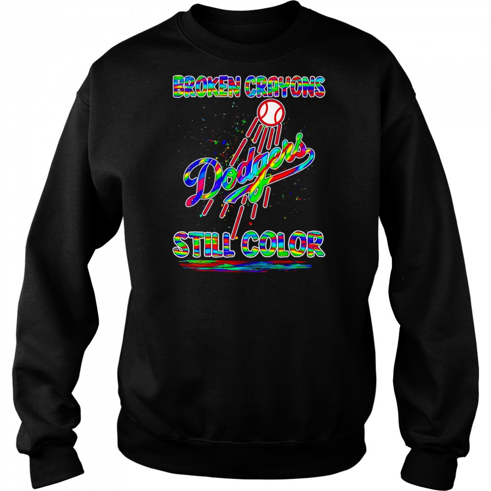 Broken crayons still color Los Angeles Dodgers shirt Hoodie
