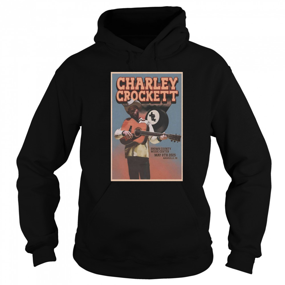 Charley Crockett Tour May 8 2025 Brown County Music Center Nashville IN t-shirt Sweatshirt