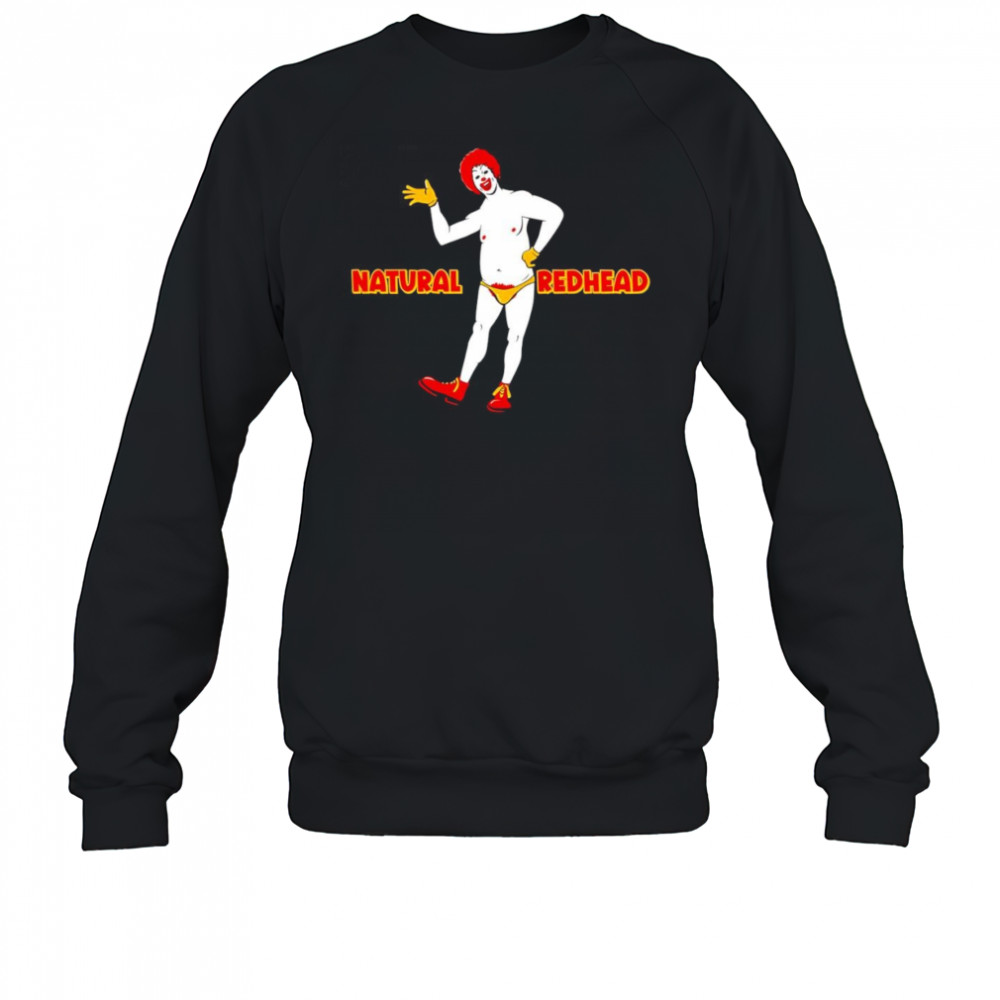 Clown natural redhead shirt Sweatshirt