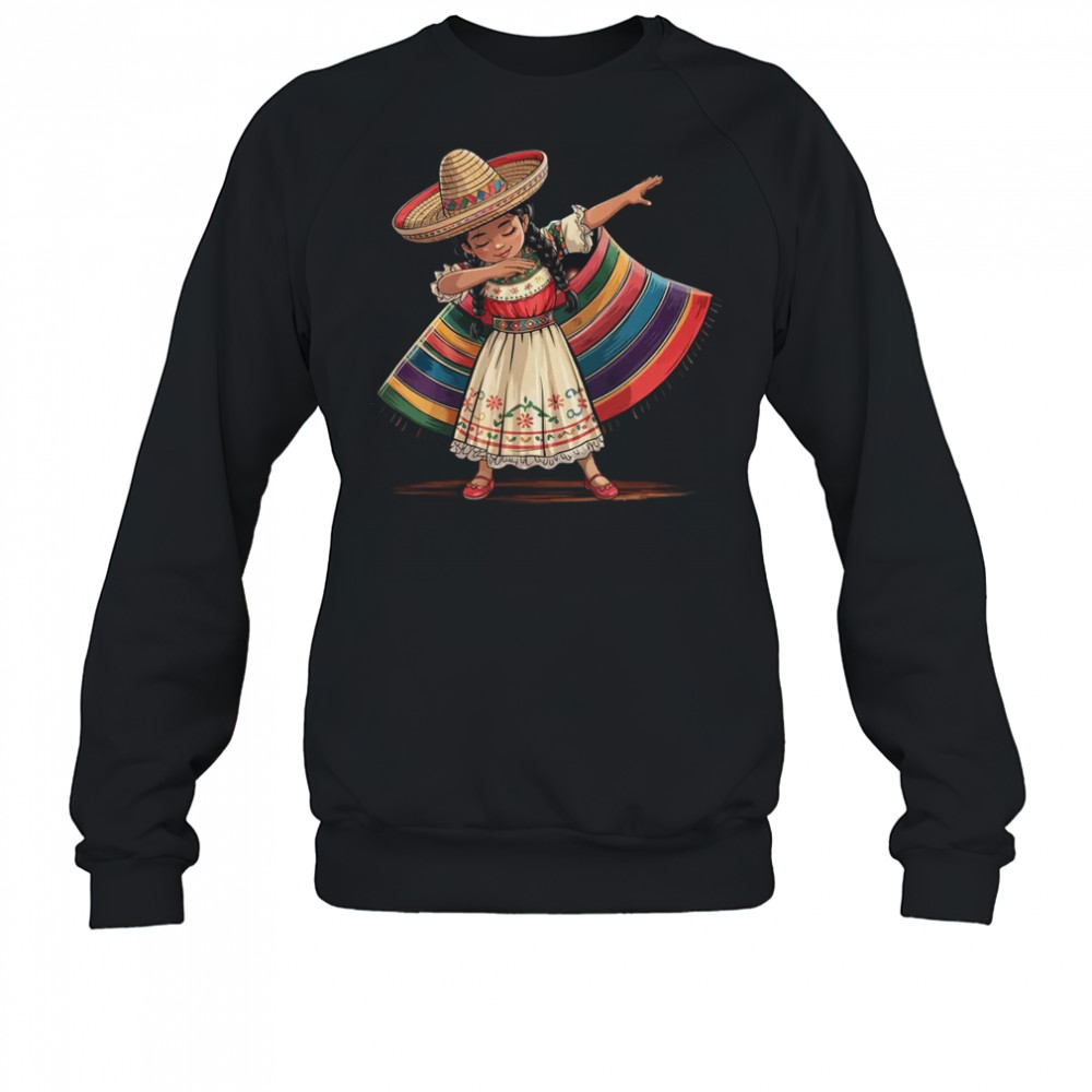 Dabbing Mexican Poncho Sombrero Cinco De Mayo Girl shirt Sweatshirt