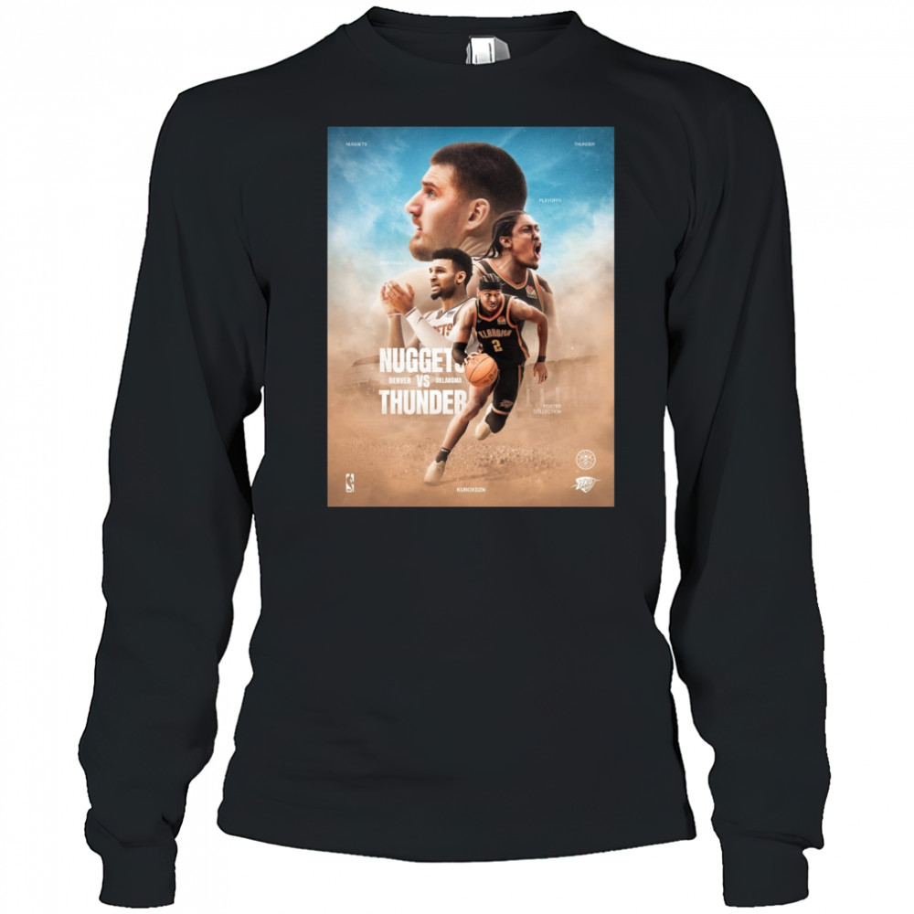 Denver Nuggets Vs Oklahoma City Thunder Playoffs 2025 Poster Collection t-shirt Long Sleeved