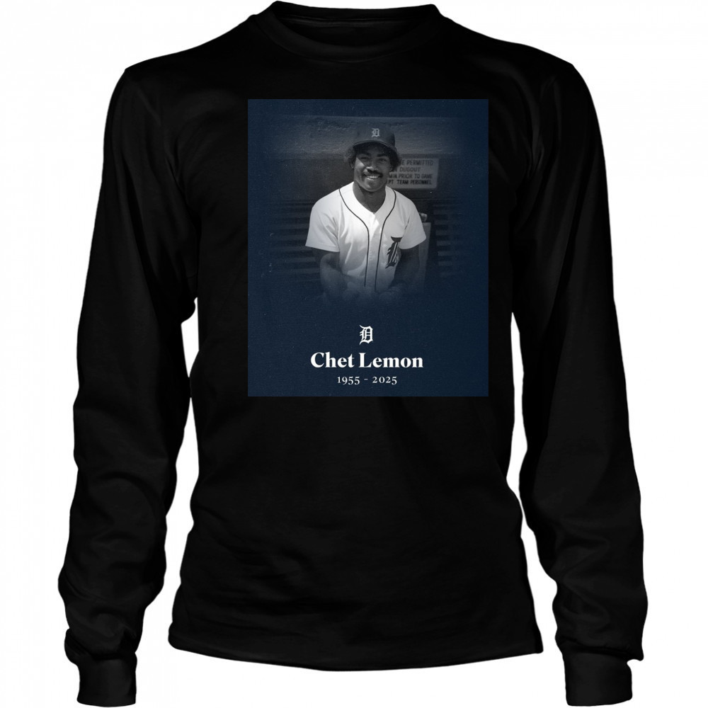Detroit Tigers Mourning The Passing Of Chet Lemon 1955-2025 Poster t-shirt Long Sleeved