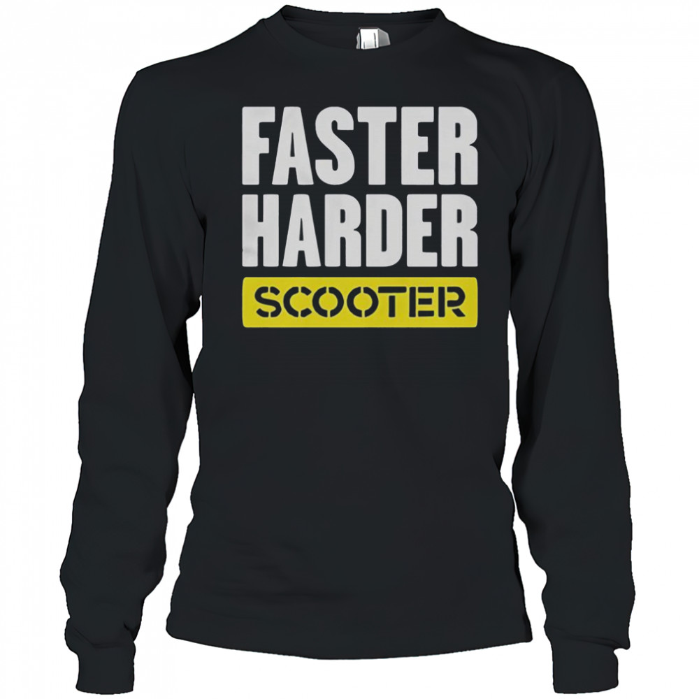 Faster Harder Scooter T-Shirt Long Sleeved