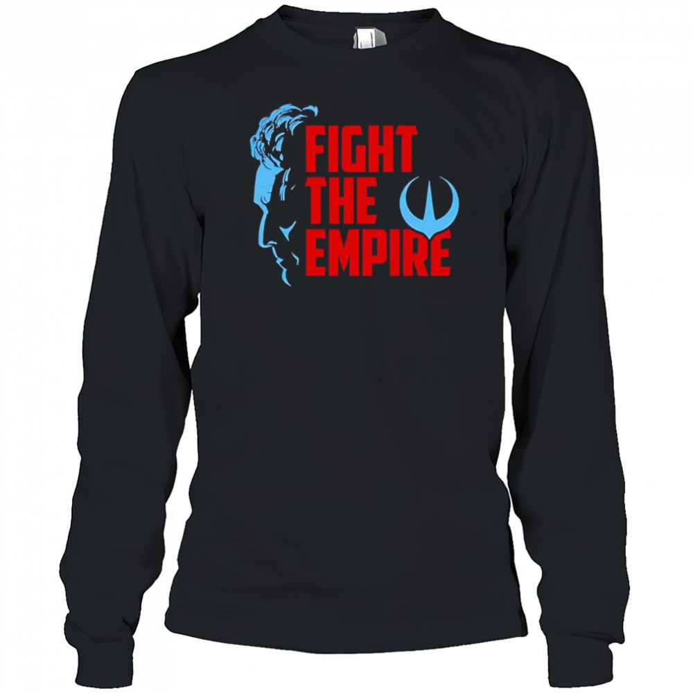 Fight the Empire shirt Long Sleeved
