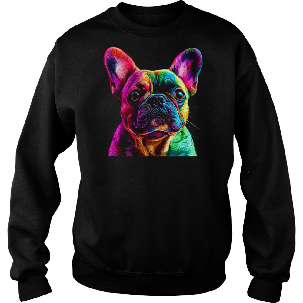 French Bulldog Dog Colorful Face Dog Lover Men Women shirt Hoodie