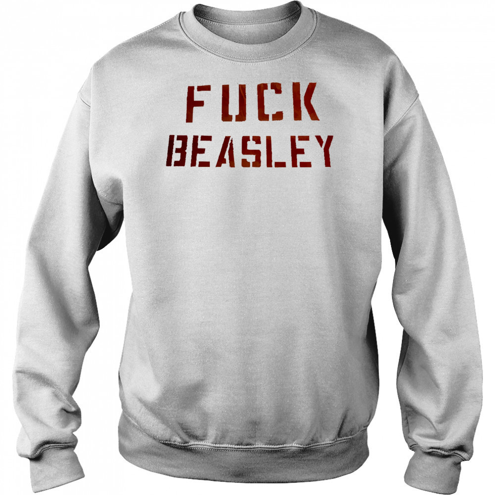 Fuck Beasley shirt Hoodie