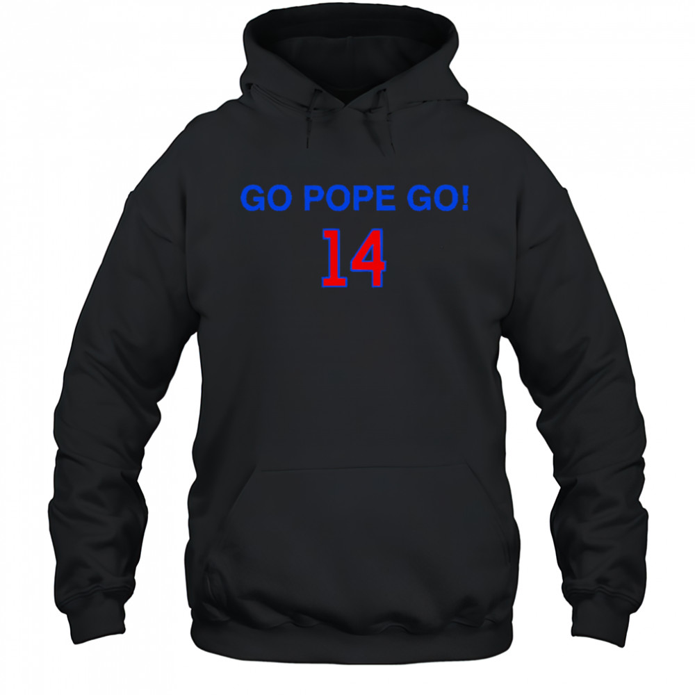 Go Pope Go 14 shirt Hoodie