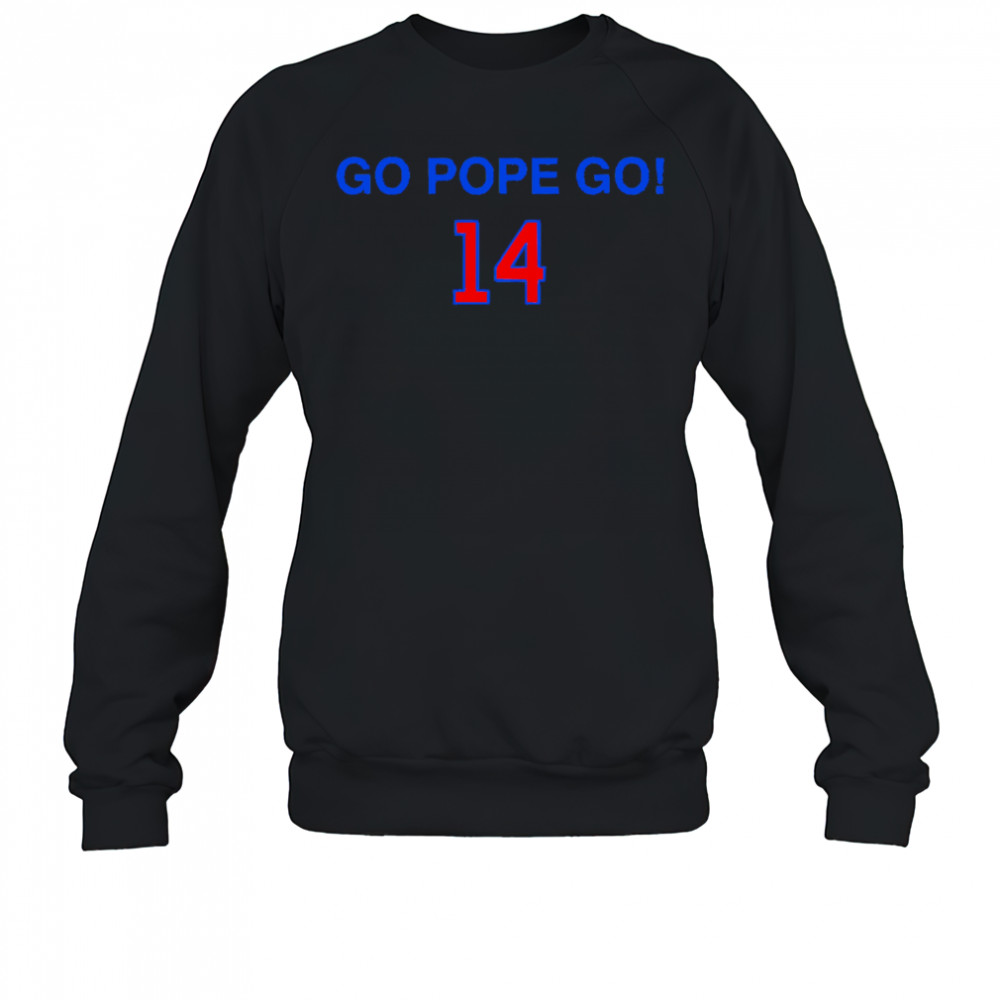 Go Pope Go 14 shirt Sweatshirt