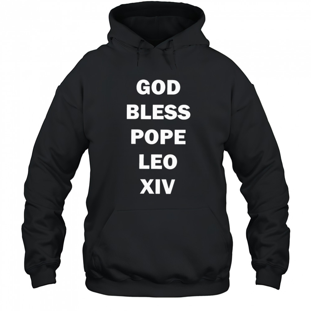 God Bless Pope Leo XIV 2025 t-shirt Hoodie