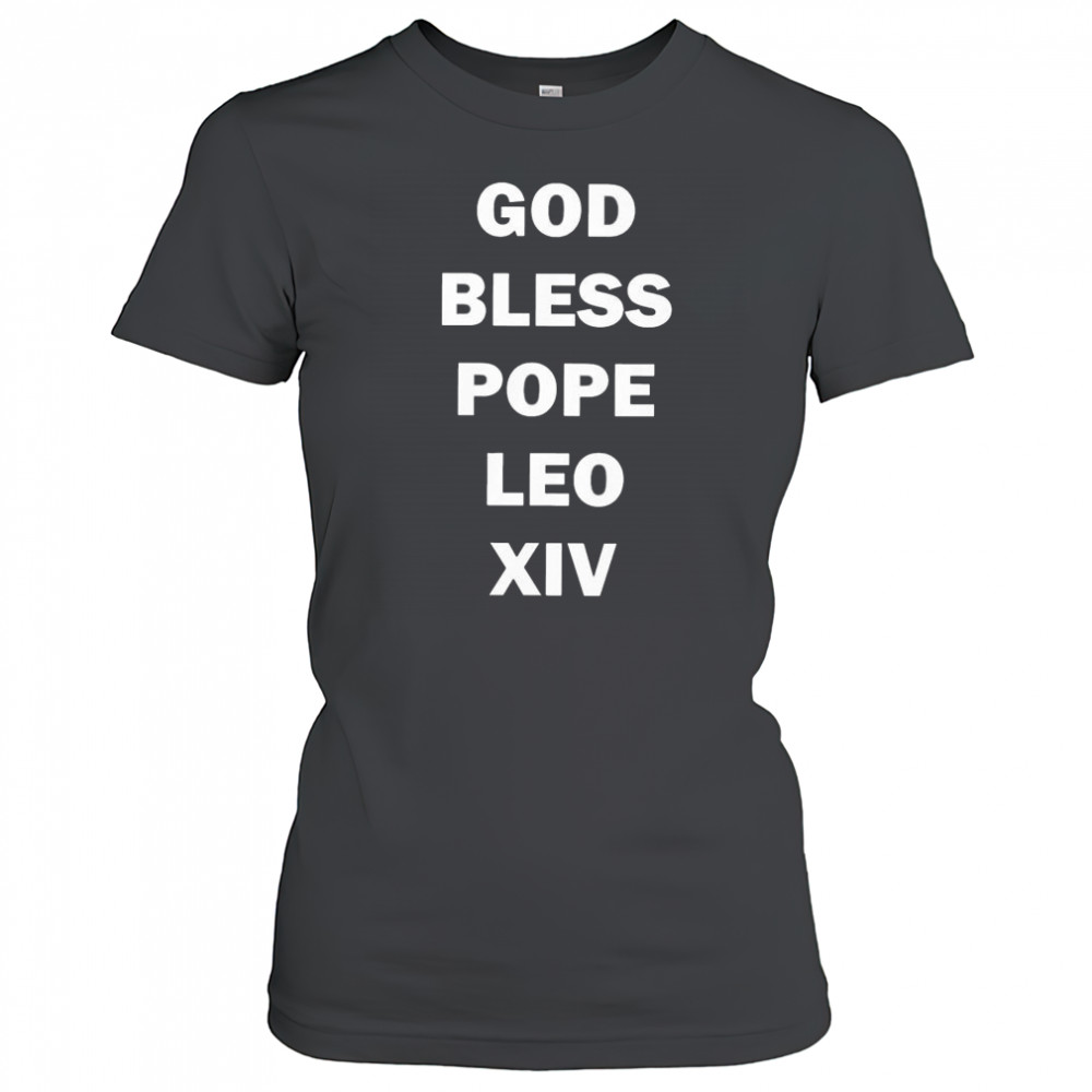 God Bless Pope Leo XIV 2025 t-shirt Women's T-shirt