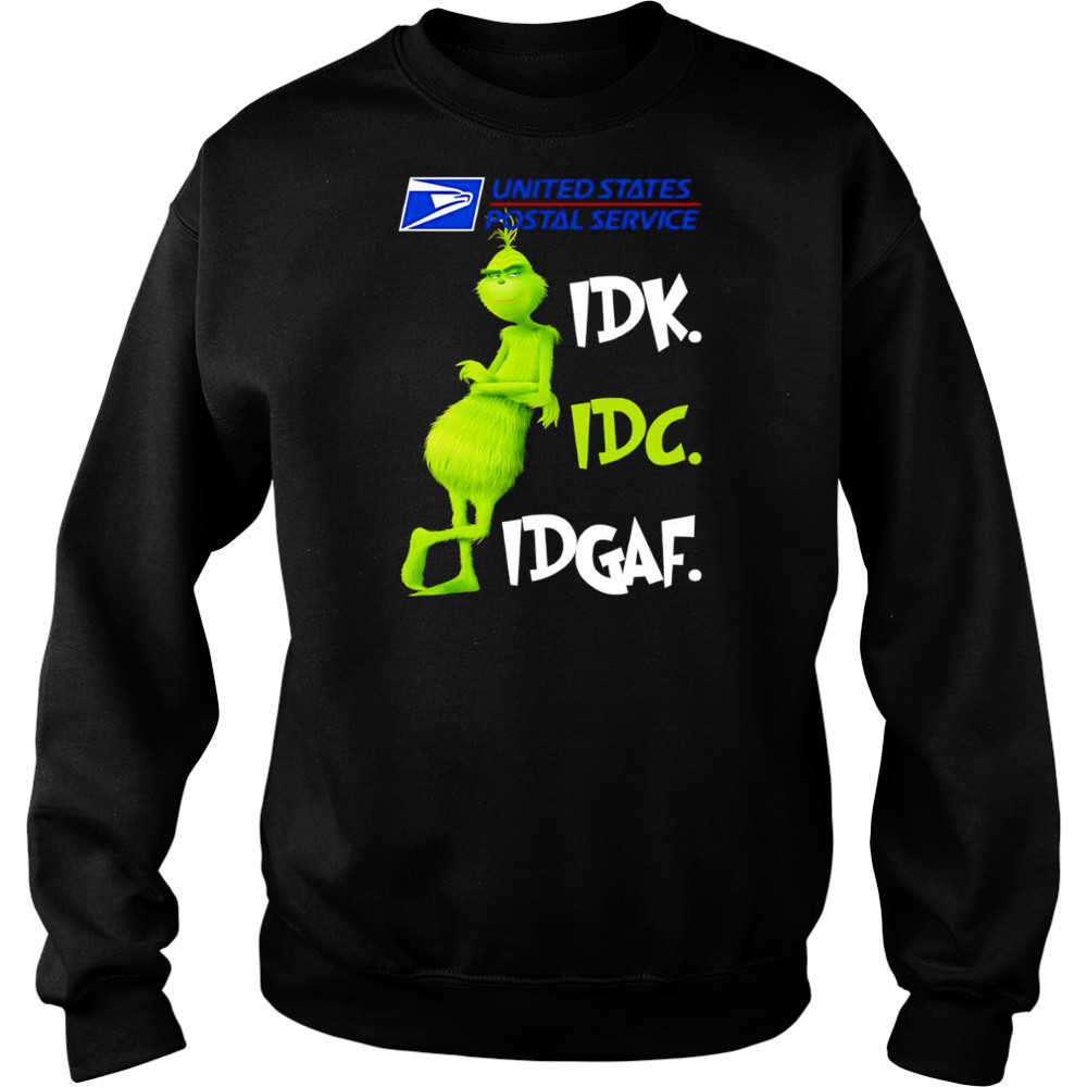 Grinch United States Postal Service idk idc idgaf shirt Hoodie