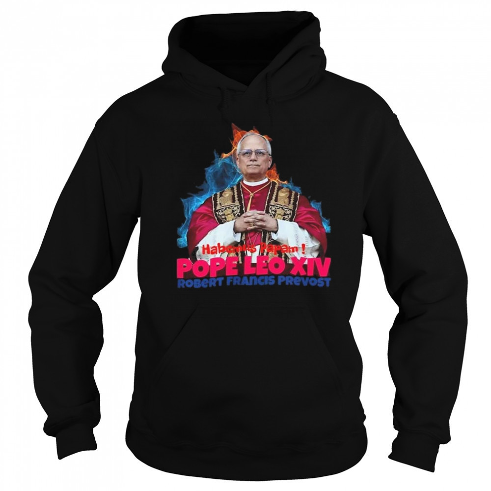 Habemus Papam Pope Leo XIV Robert Francis Prevost Shirt Sweatshirt