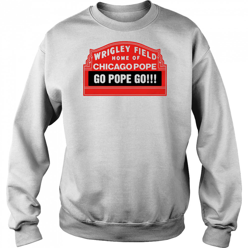 Home Of Chicago Pope shirt Hoodie