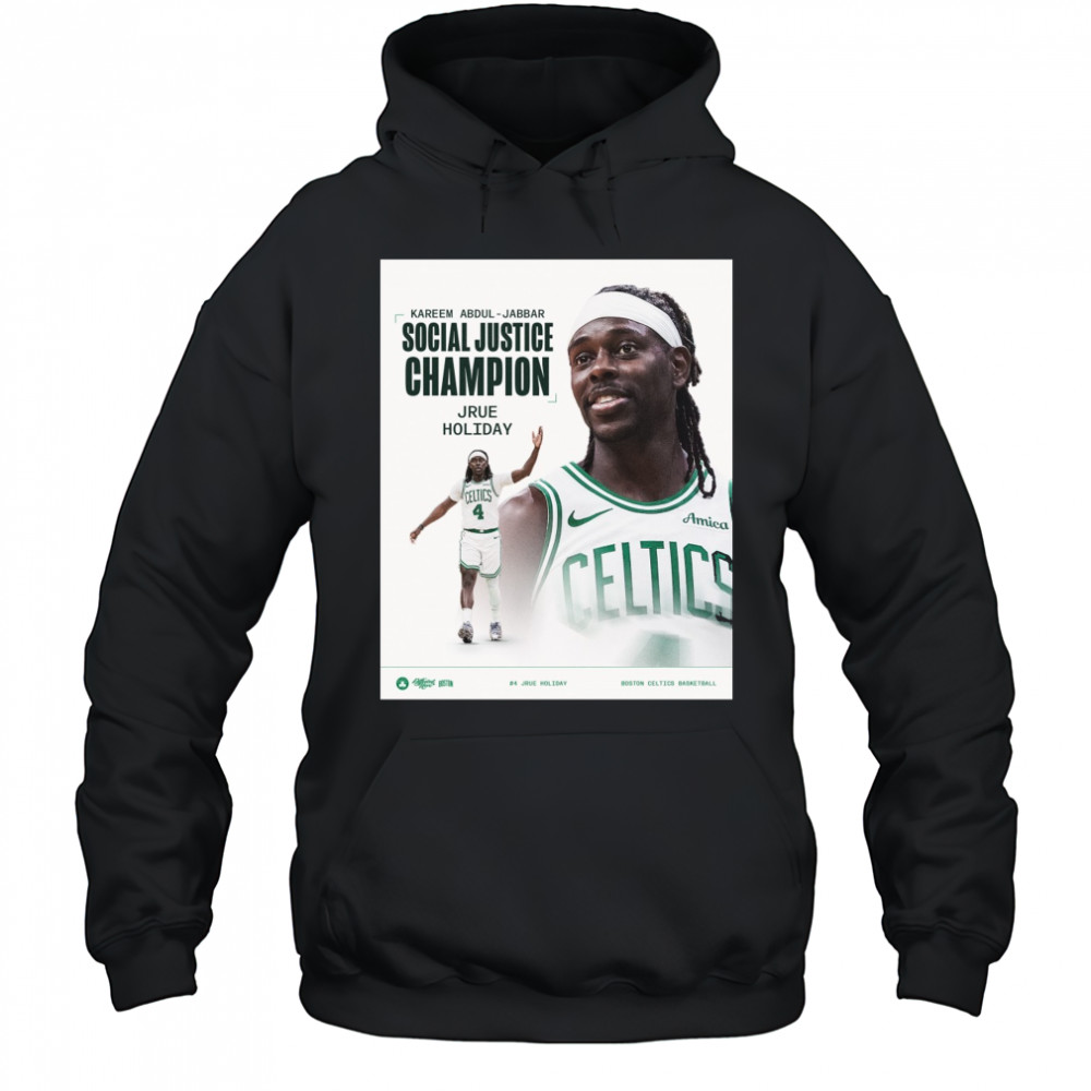 Kareem Abdul-Jabbar Social Justice Champion Jrue Holiday Boston Celtics Basketball Poster t-shirt Hoodie