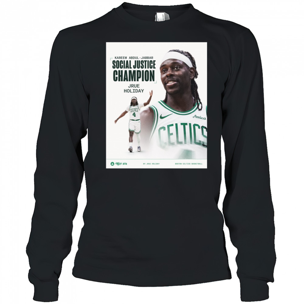 Kareem Abdul-Jabbar Social Justice Champion Jrue Holiday Boston Celtics Basketball Poster t-shirt Long Sleeved