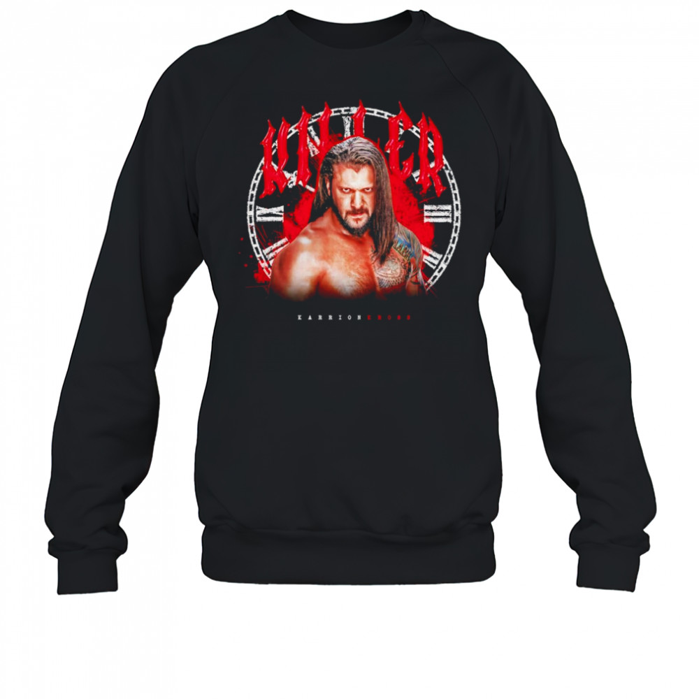 Karrion Kross killer shirt Sweatshirt
