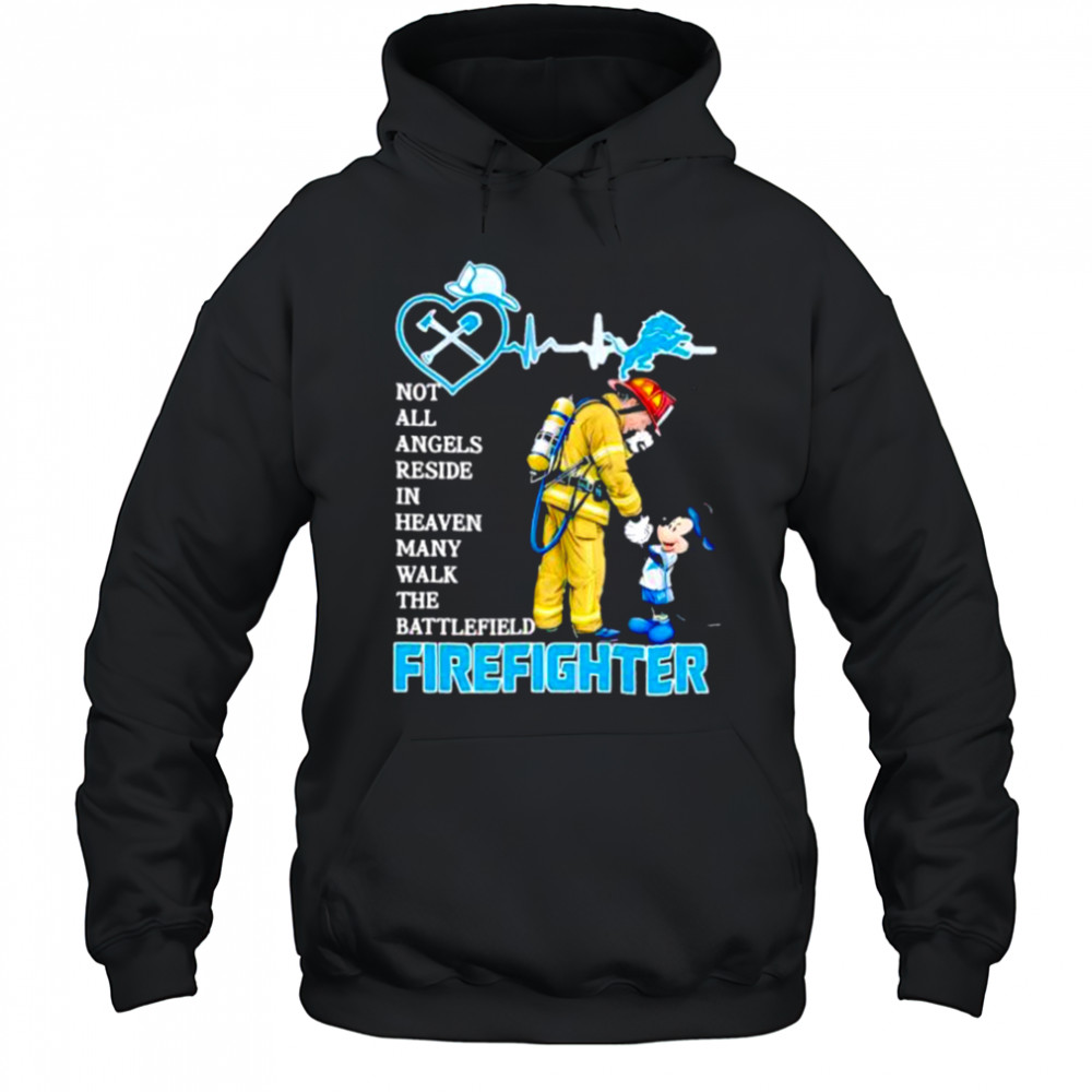 Mickey Mouse Detroit Lions Not All Angels Reside In Heaven Many Walk The Battlefield Firefighter Shirt Hoodie