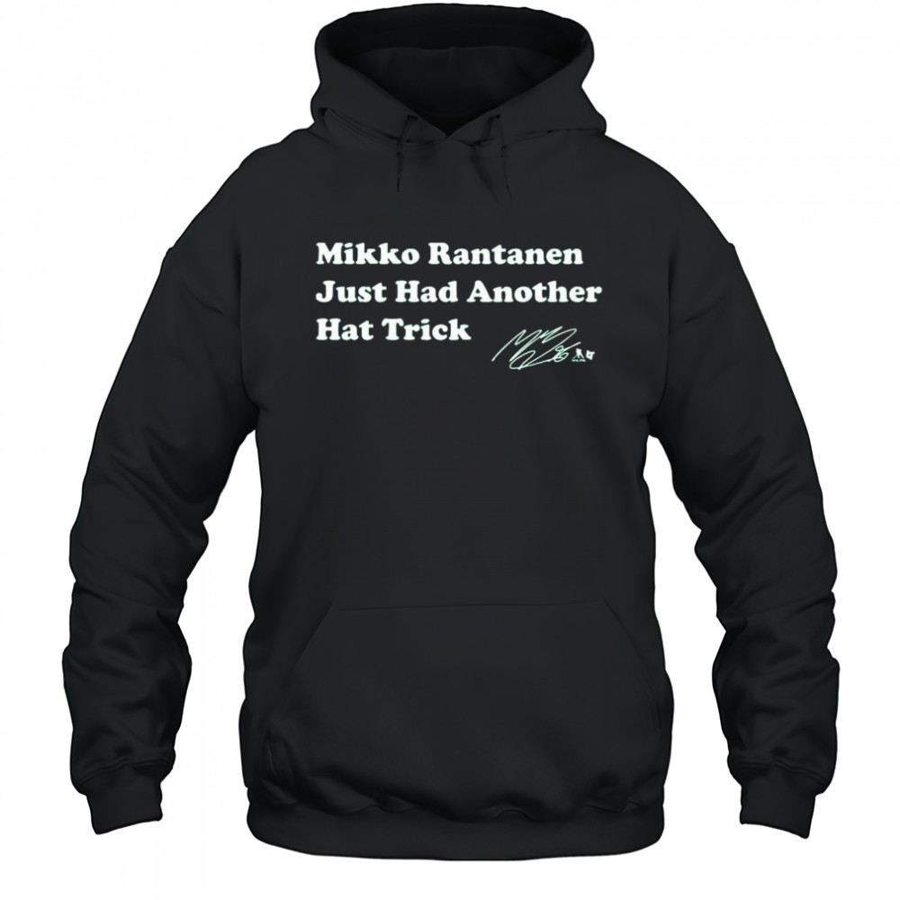 Mikko Rantanen Just Had Another Hat Trick Shirt Hoodie