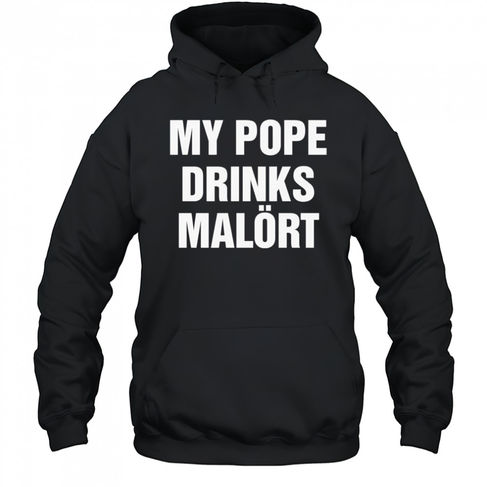 My Pope drinks Chicago alcohol shirt Hoodie
