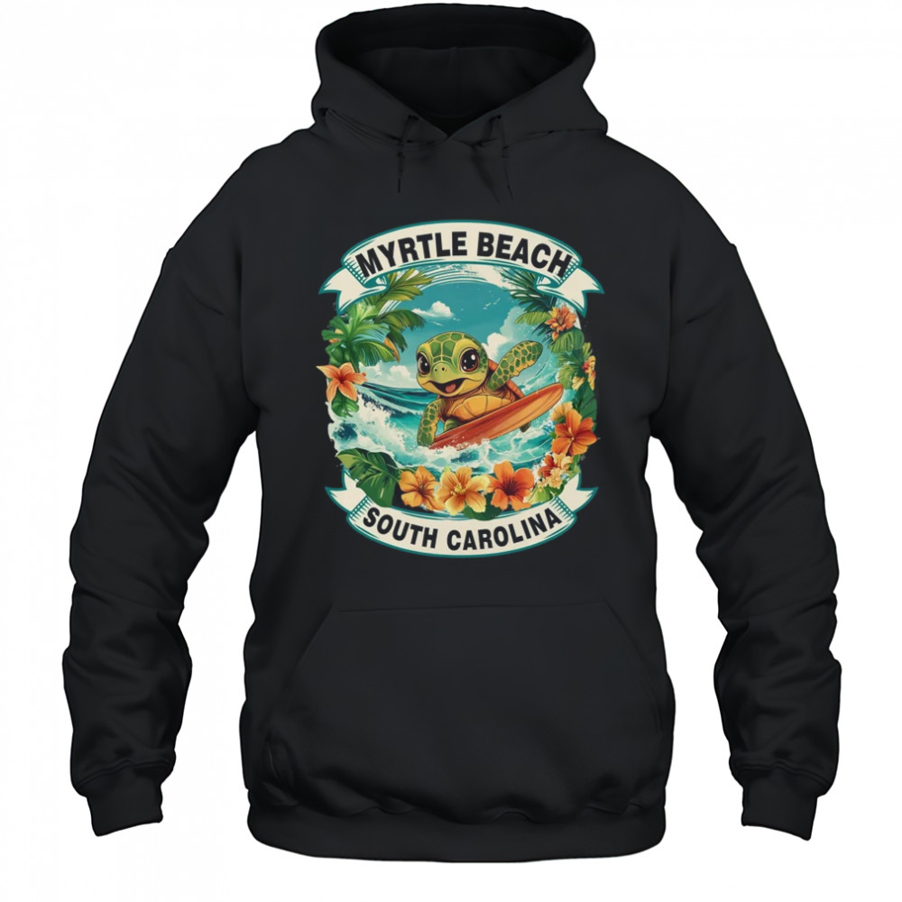Myrtle Beach South Carolina Cute Sea Turtle Surfing Summer Vacation shirt Hoodie