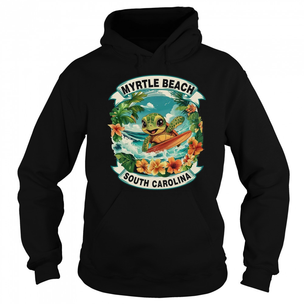 Myrtle Beach South Carolina Cute Sea Turtle Surfing Summer Vacation shirt Sweatshirt