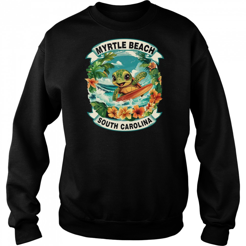 Myrtle Beach South Carolina Cute Sea Turtle Surfing Summer Vacation shirt Hoodie