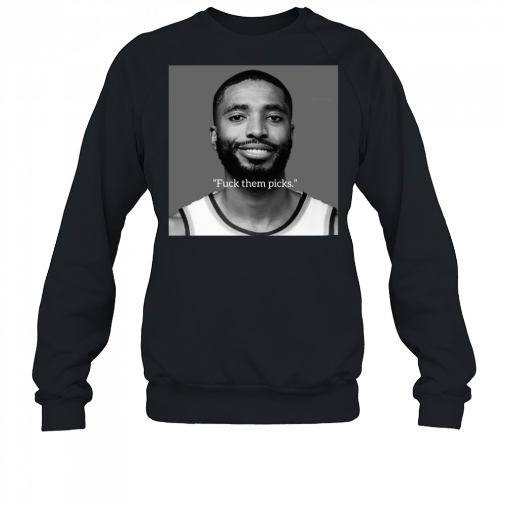 New York Knicks Basketball Mikal Bridges Fuck Them Picks Poster t-shirt Sweatshirt