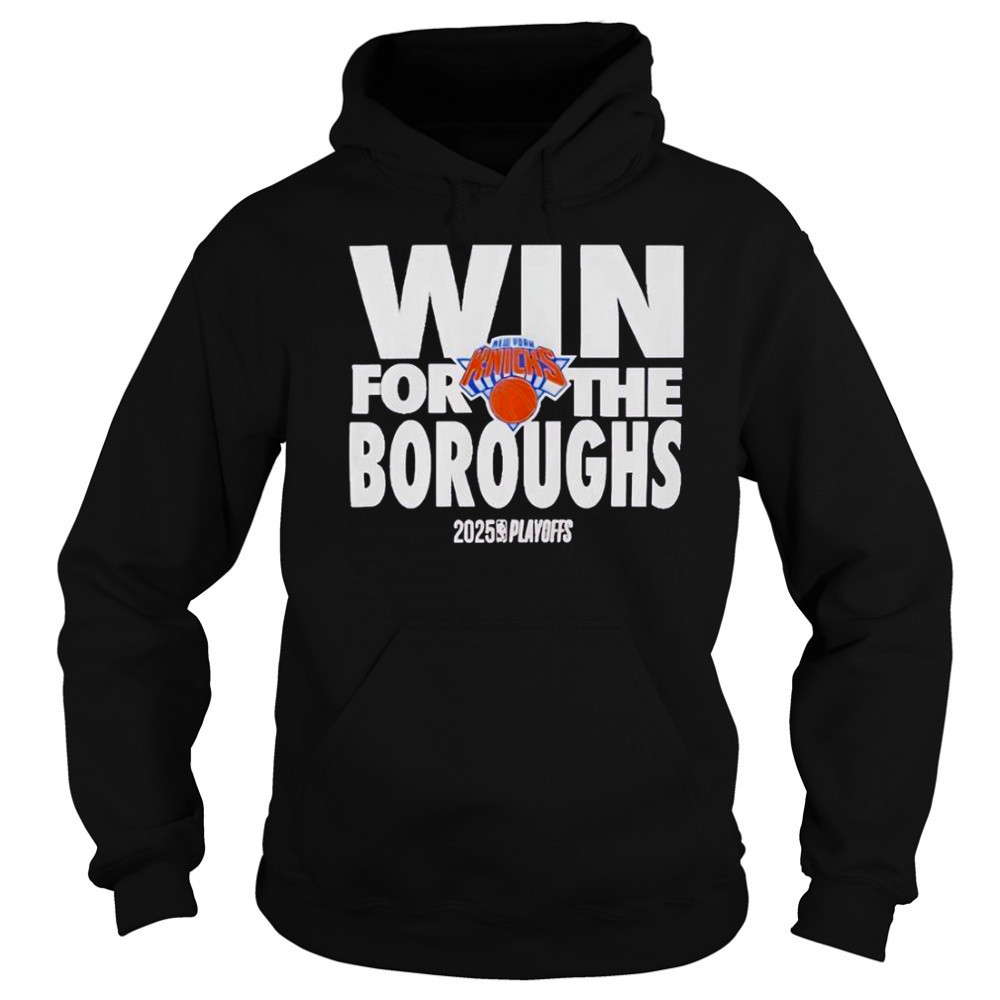 New York Knicks Win For The Borough 2024-2025 NBA Playoffs T-Shirt Sweatshirt