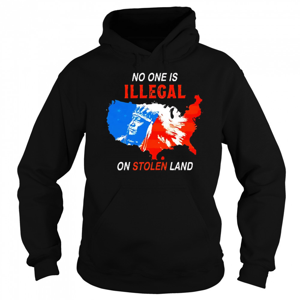 No One Is Illegal On Stolen Land map usa shirt Sweatshirt