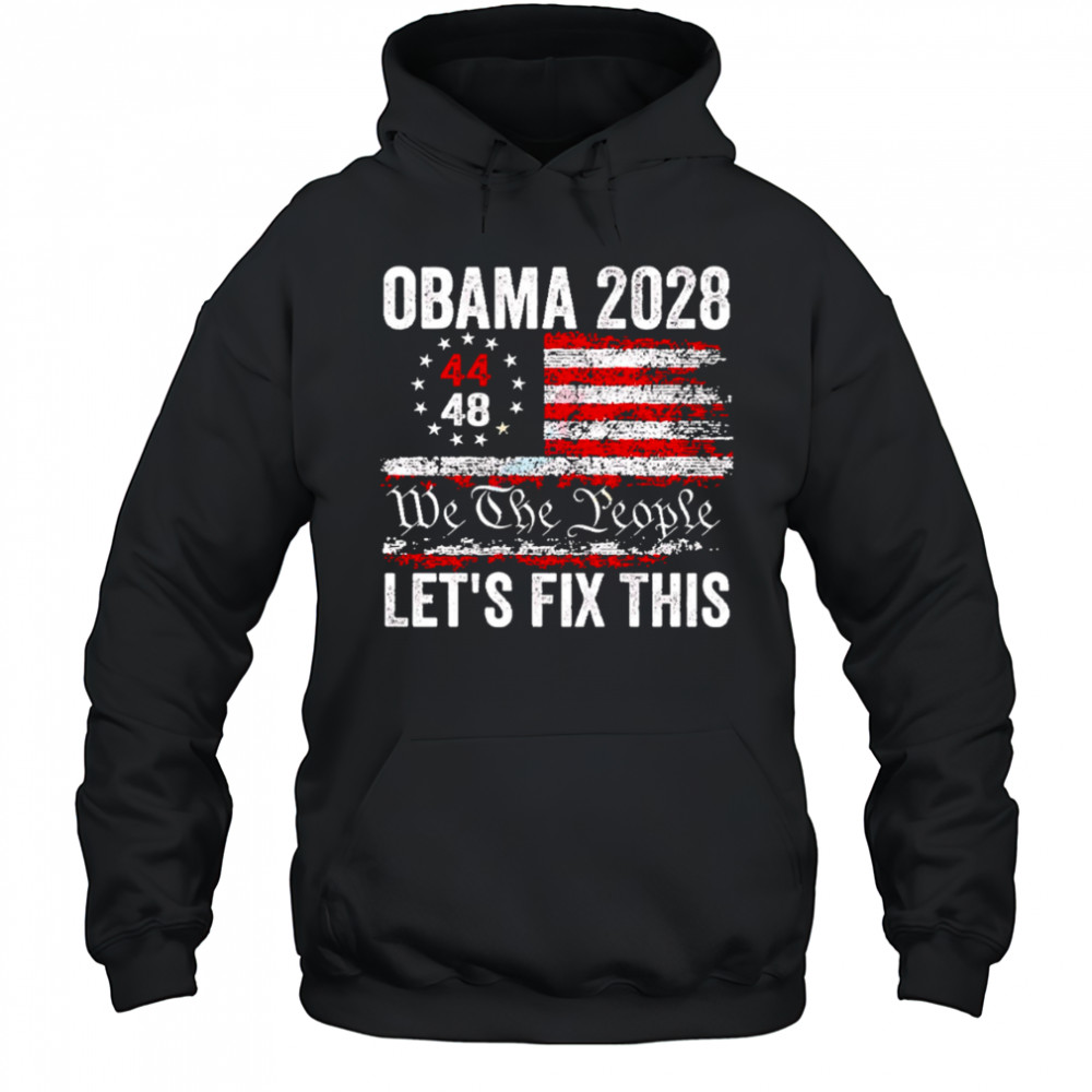 Obama 2028 We The People Let’s Fix This shirt Hoodie