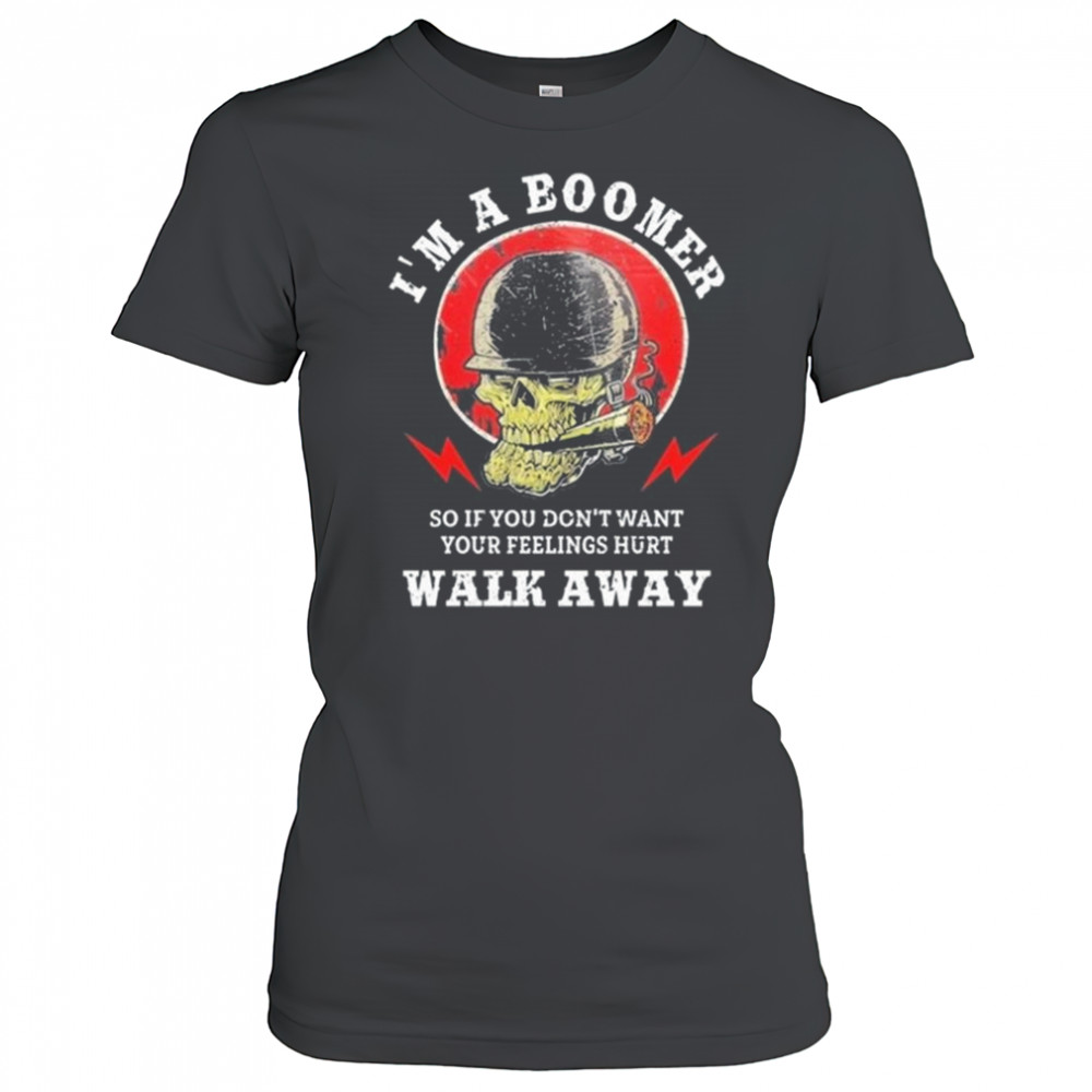 Old Salty Marine I’m A Boomer So If You Don’t Want Your Feelings Hurt Walk Away Shirt Women's T-shirt