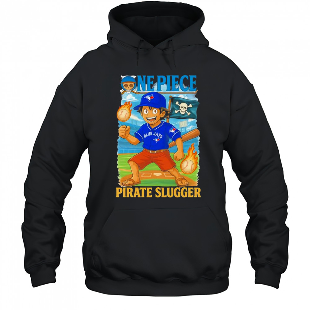 One Piece x Toronto Blue Jays Pirate Slugger shirt Hoodie