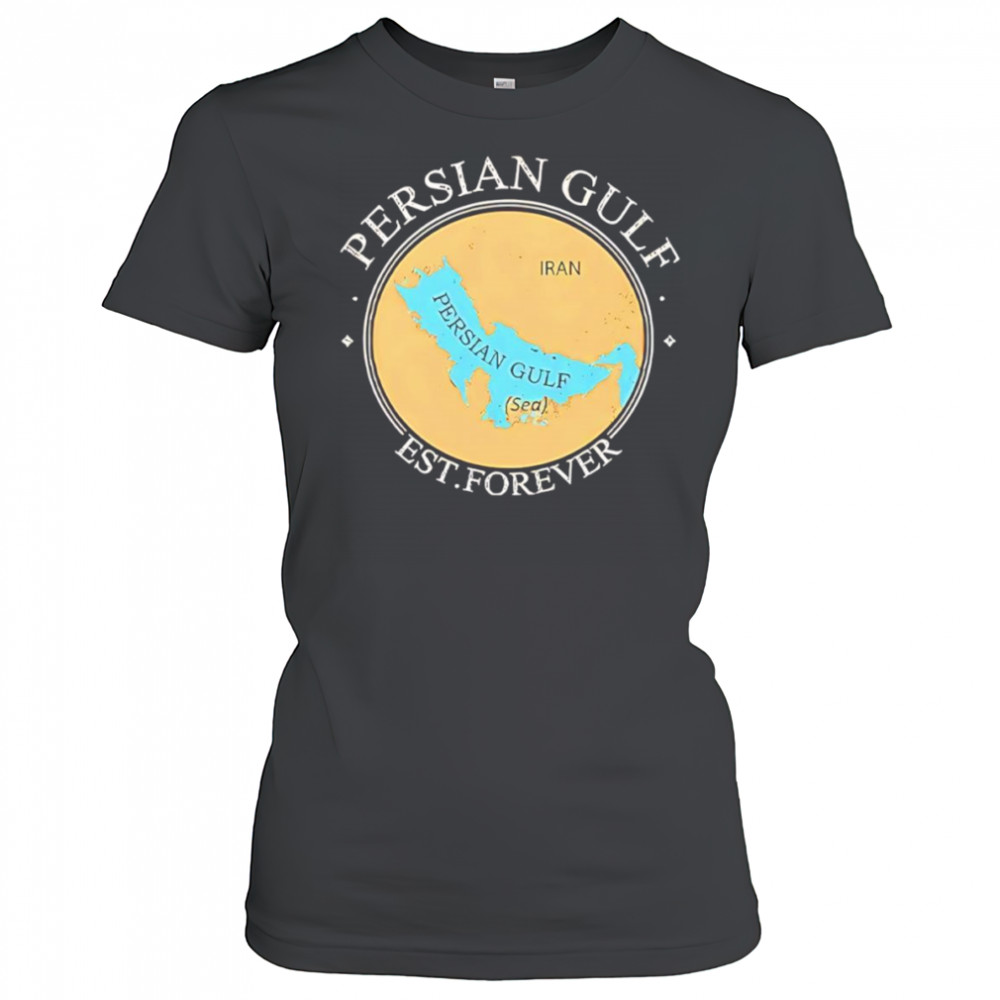 Persian Gulf Est Forever shirt Women's T-shirt