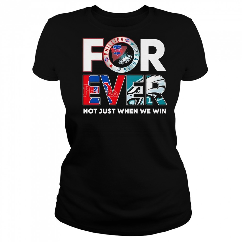 Philadelphia Eagles X Philadelphia Phillies Forever Not Just When We Win Logo 2025 T-Shirt Women's T-shirt